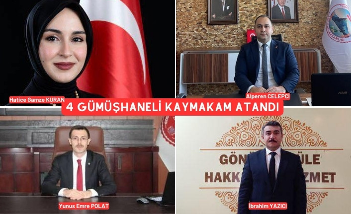 Gümüşhaneli 4 Kaymakam daha atandı